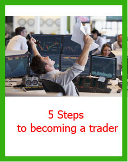 5 Steps to becoming a trader
